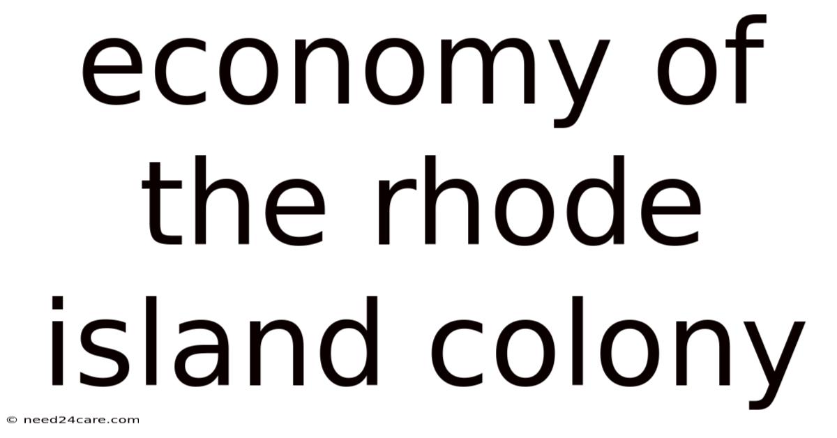 Economy Of The Rhode Island Colony